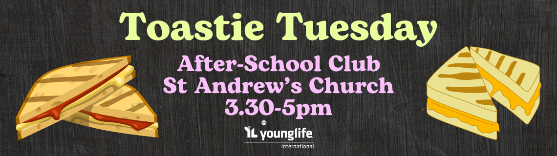 Toastie Tuesday banner 3.30-5